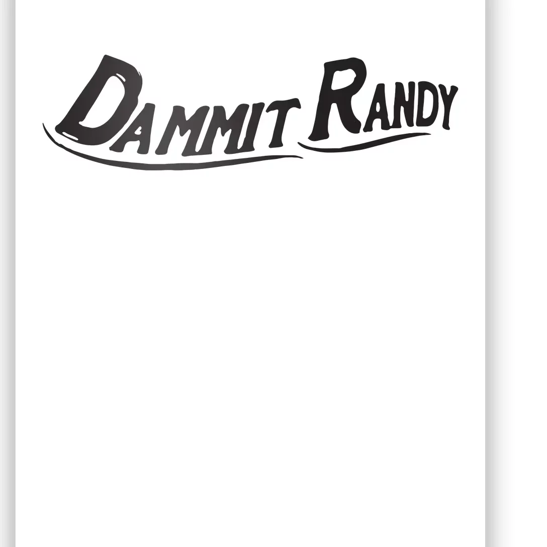 Dammit Randy Poster