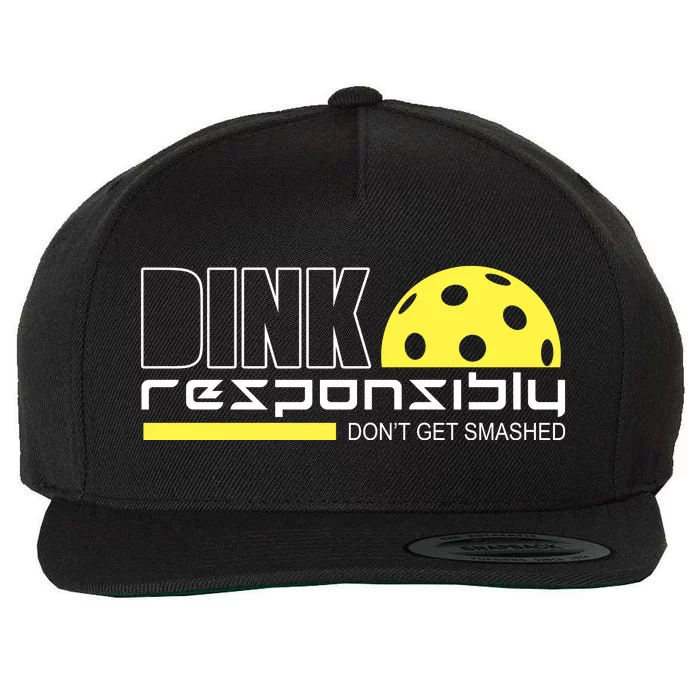 Dink Responsibly Don't Get Smashed Funny Pickleball Wool Snapback Cap