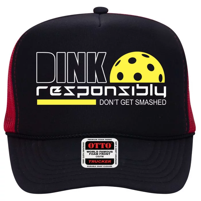 Dink Responsibly Don't Get Smashed Funny Pickleball High Crown Mesh Trucker Hat