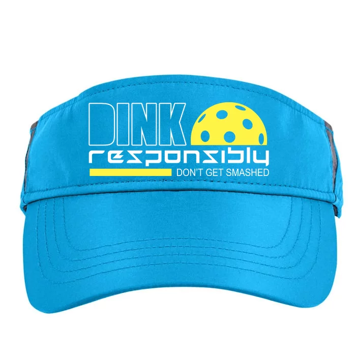 Dink Responsibly Don't Get Smashed Funny Pickleball Adult Drive Performance Visor