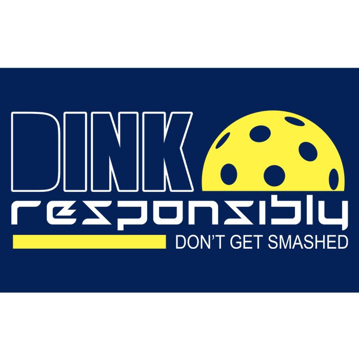 Dink Responsibly Don't Get Smashed Funny Pickleball Bumper Sticker