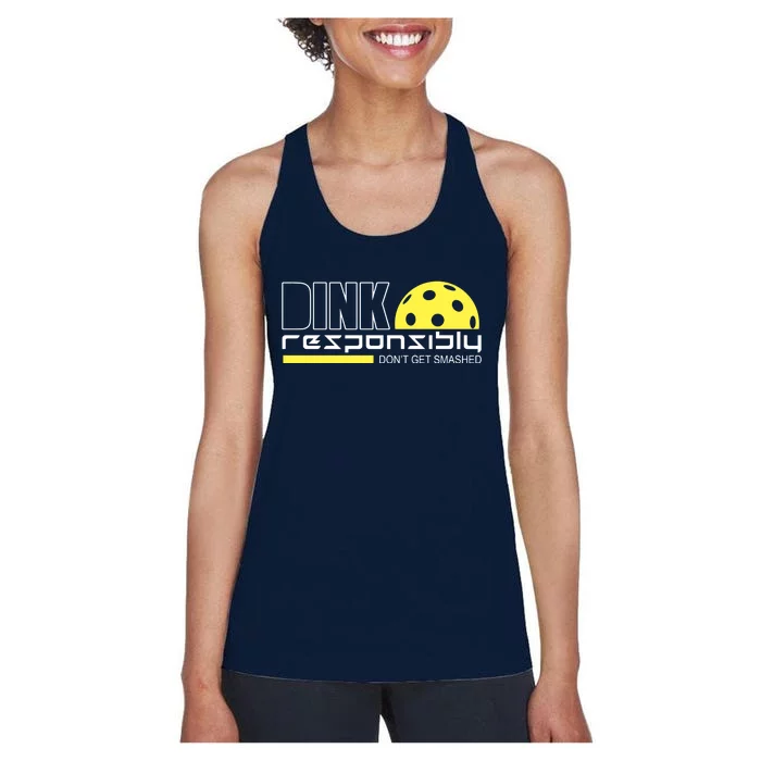 Dink Responsibly Don't Get Smashed Funny Pickleball Women's Racerback Tank