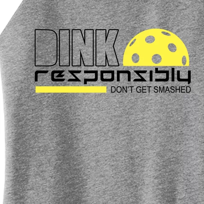 Dink Responsibly Don't Get Smashed Funny Pickleball Women’s Perfect Tri Rocker Tank