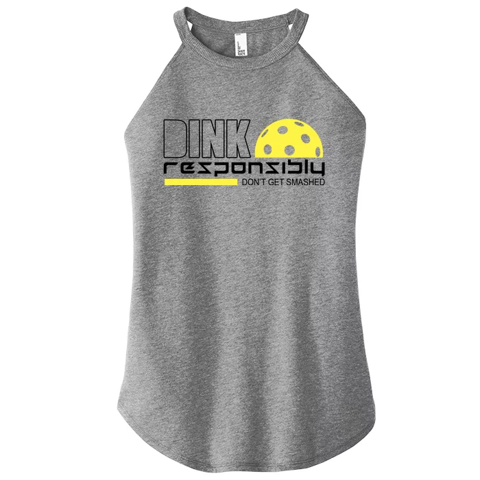 Dink Responsibly Don't Get Smashed Funny Pickleball Women’s Perfect Tri Rocker Tank