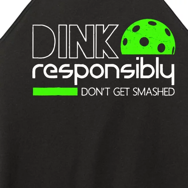 Dink Responsibly Dont Get Smashed Women’s Perfect Tri Rocker Tank