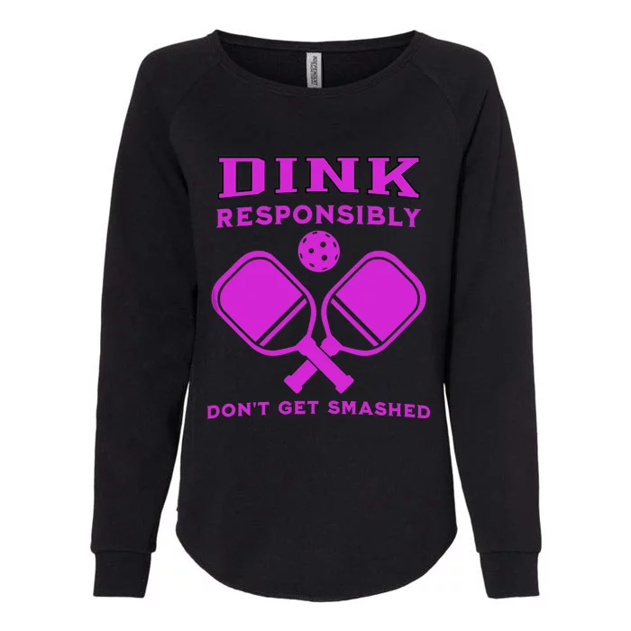 Dink Responsibly Don't Get Smashed Purple Pickleball Paddles Womens California Wash Sweatshirt