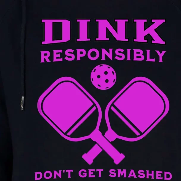 Dink Responsibly Don't Get Smashed Purple Pickleball Paddles Womens Funnel Neck Pullover Hood