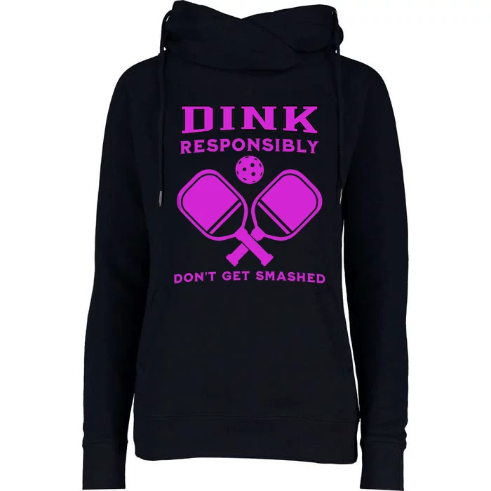 Dink Responsibly Don't Get Smashed Purple Pickleball Paddles Womens Funnel Neck Pullover Hood