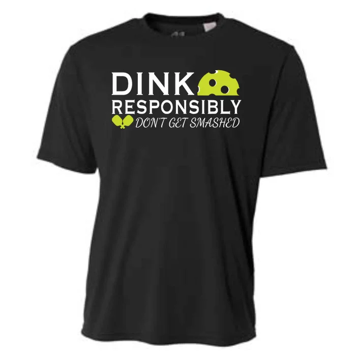 Dink Responsibly DonT Get Smashed Pickleball Game Day Cooling Performance Crew T-Shirt