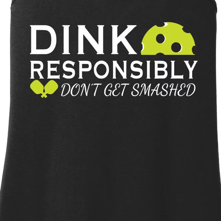 Dink Responsibly DonT Get Smashed Pickleball Game Day Ladies Essential Tank