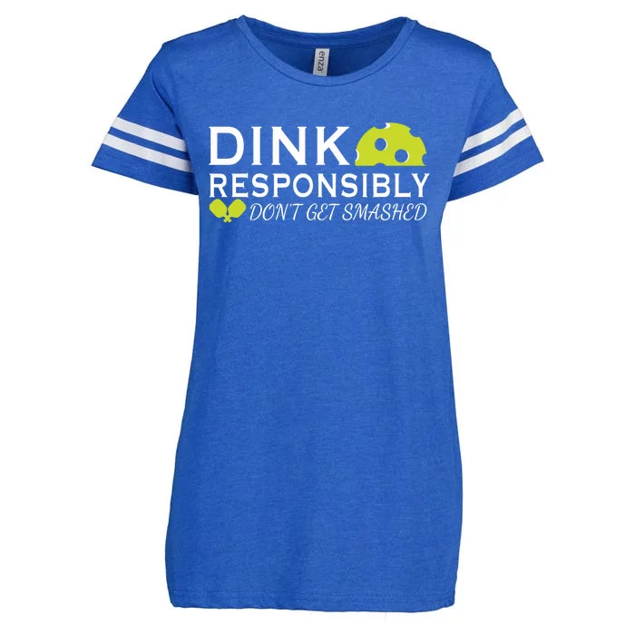 Dink Responsibly DonT Get Smashed Pickleball Game Day Enza Ladies Jersey Football T-Shirt