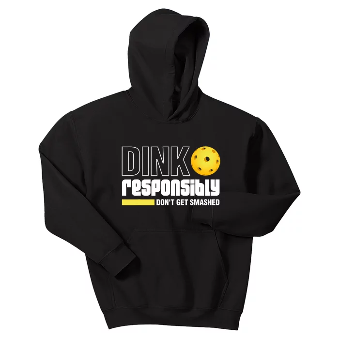 Dink Responsibly Don't Get Smashed Pickleball Gift TShirt Kids Hoodie