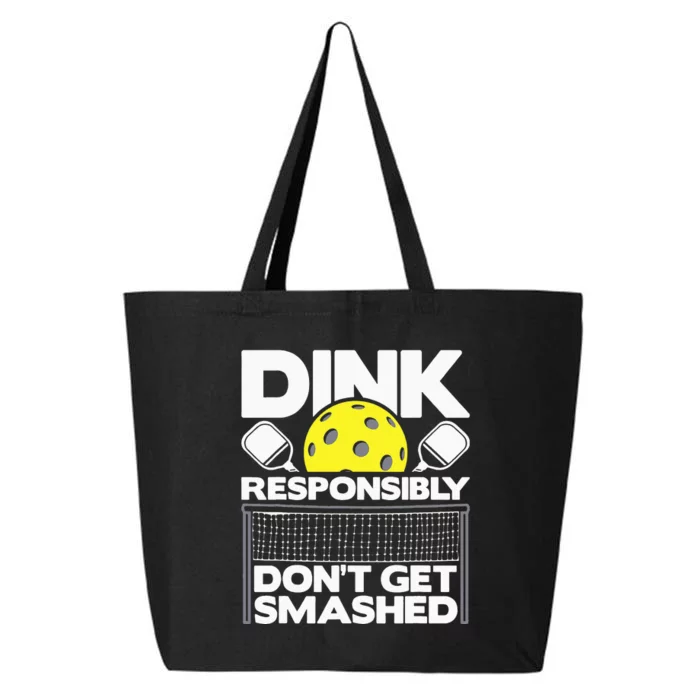 Dink Responsibly Don't Get Smashed Pickleball 25L Jumbo Tote