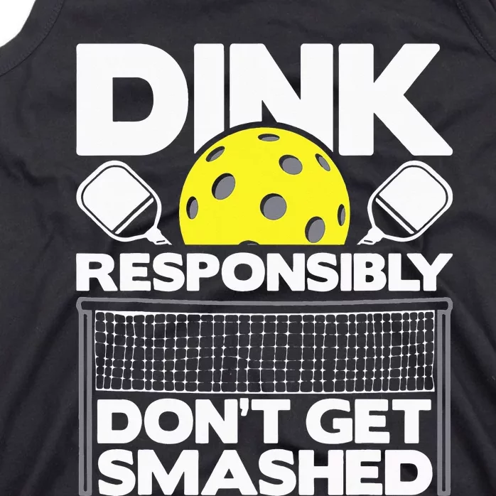 Dink Responsibly Don't Get Smashed Pickleball Tank Top