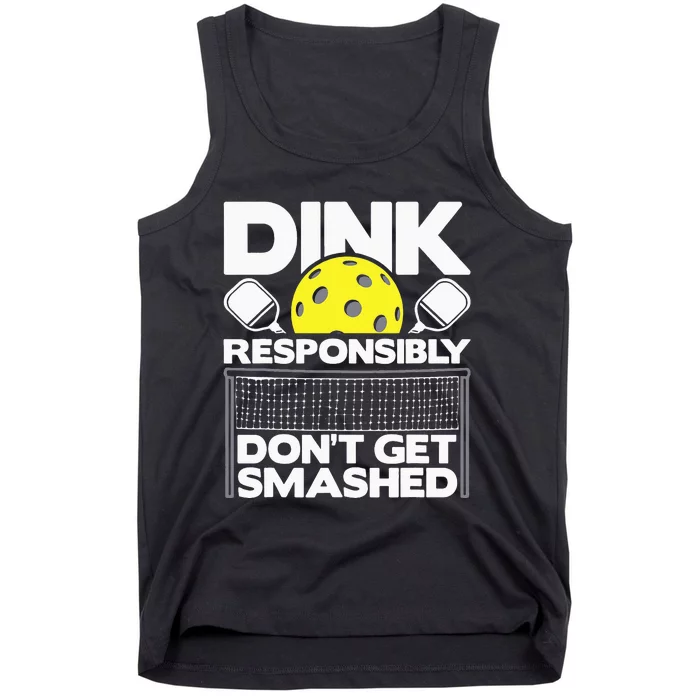 Dink Responsibly Don't Get Smashed Pickleball Tank Top