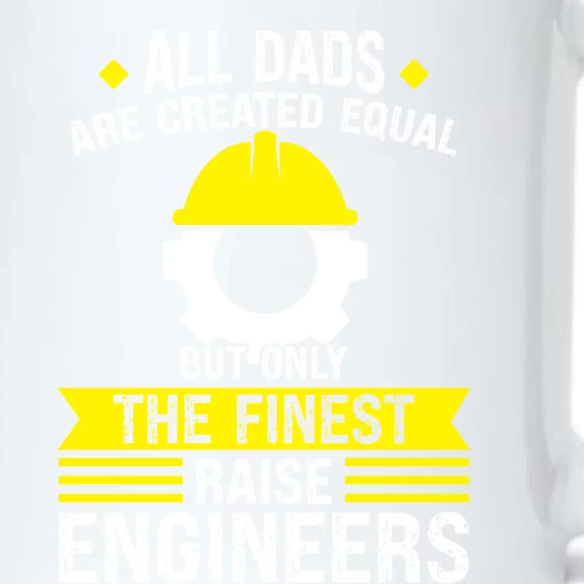 Dads Raise Engineers Engineer Dad Gift Black Color Changing Mug