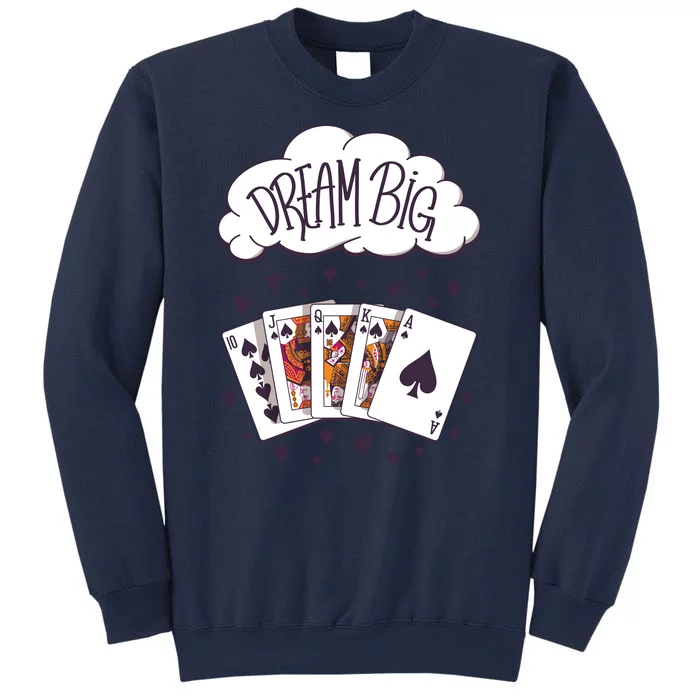 Dream Big Poker Hand Sweatshirt