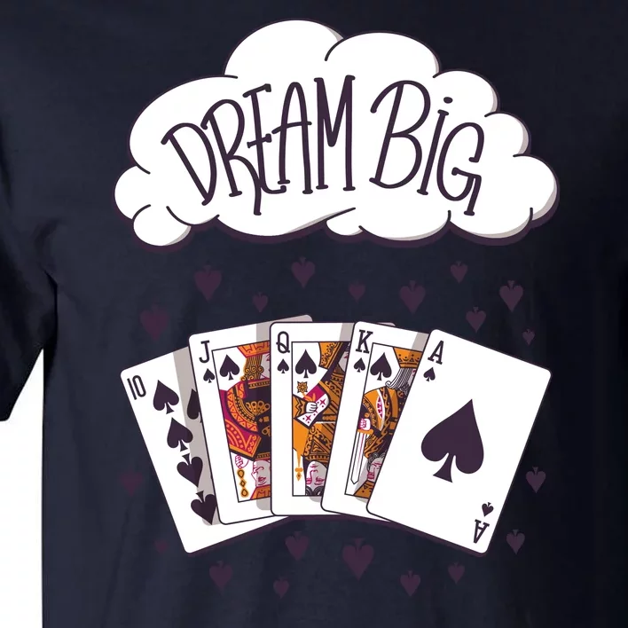 Dream Big Poker Hand Tall T-Shirt