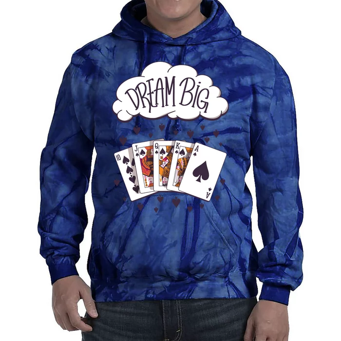 Dream Big Poker Hand Tie Dye Hoodie