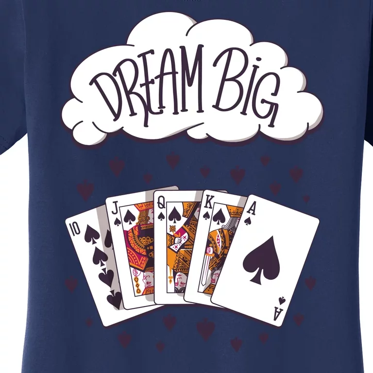 Dream Big Poker Hand Women's T-Shirt