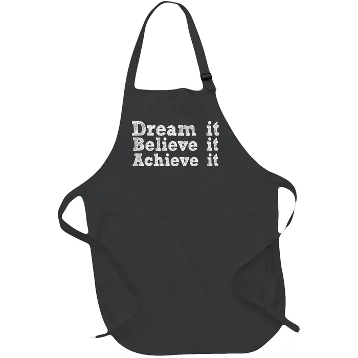 Dream It Believe It Achieve It Full-Length Apron With Pocket