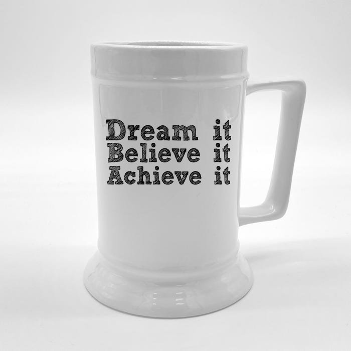 Dream It Believe It Achieve It Front & Back Beer Stein