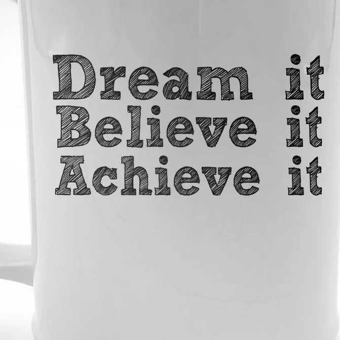 Dream It Believe It Achieve It Front & Back Beer Stein