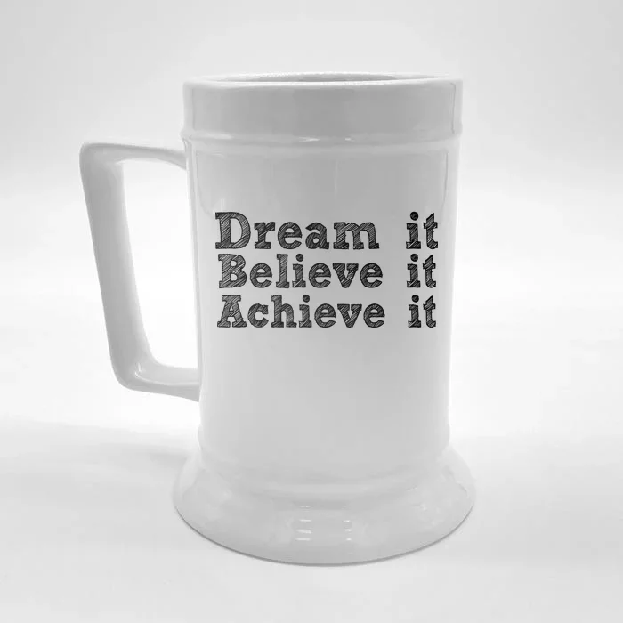 Dream It Believe It Achieve It Front & Back Beer Stein