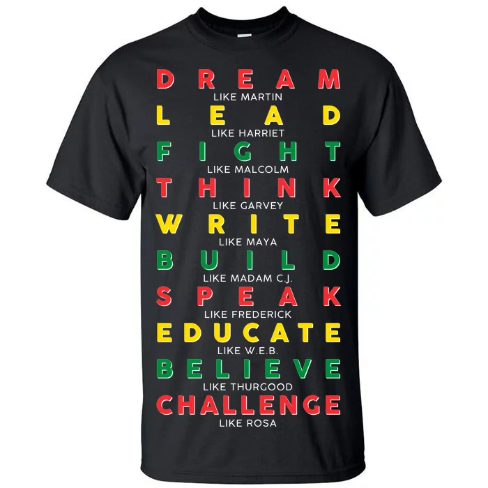 Dream Lead Fight Think Black History Month Tall T-Shirt