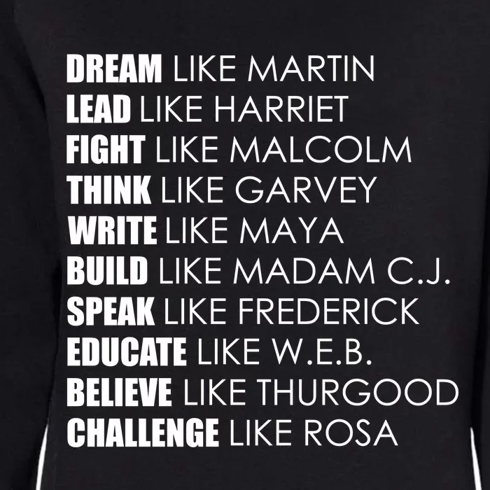 Dream Lead Fight Think Write Build Speak Educate Believe Challenge Womens California Wash Sweatshirt