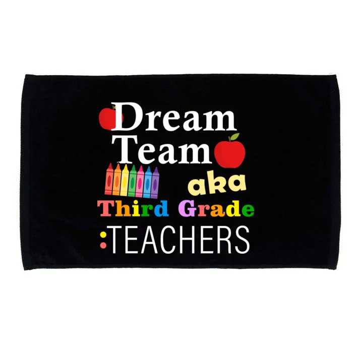 Dream Team Aka Third Grade Teachers Microfiber Hand Towel