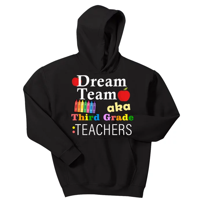 Dream Team Aka Third Grade Teachers Kids Hoodie