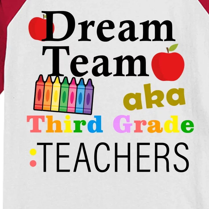 Dream Team Aka Third Grade Teachers Kids Colorblock Raglan Jersey