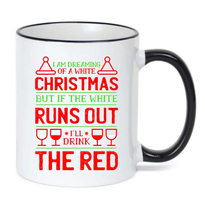 Dreaming of a White Christmas I'll Drink The Red Funny Wine Black Color Changing Mug