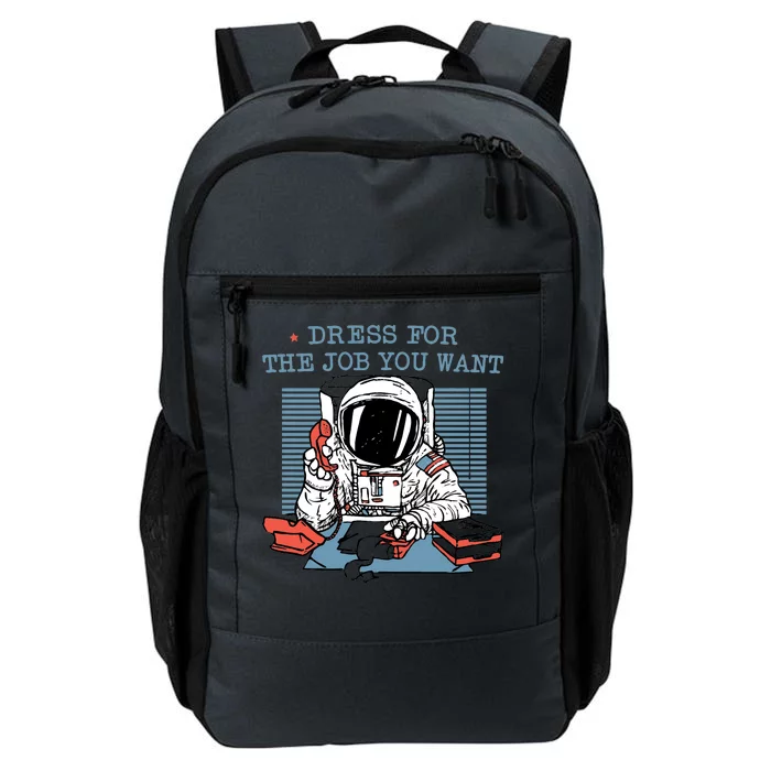 Dress For The Job You Want Astronaut Daily Commute Backpack