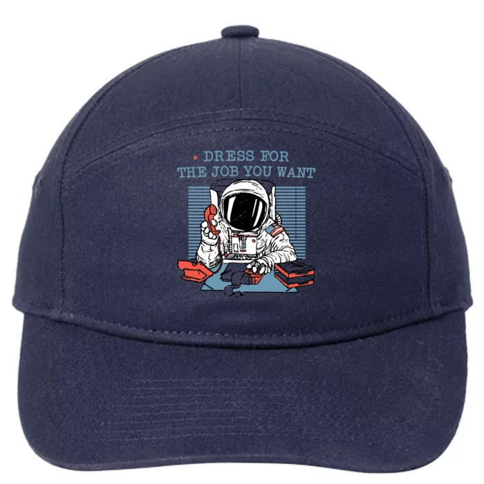 Dress For The Job You Want Astronaut 7-Panel Snapback Hat