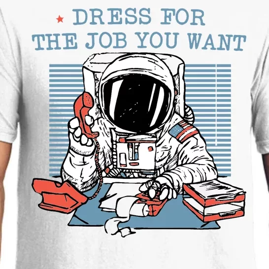 Dress For The Job You Want Astronaut Pajama Set