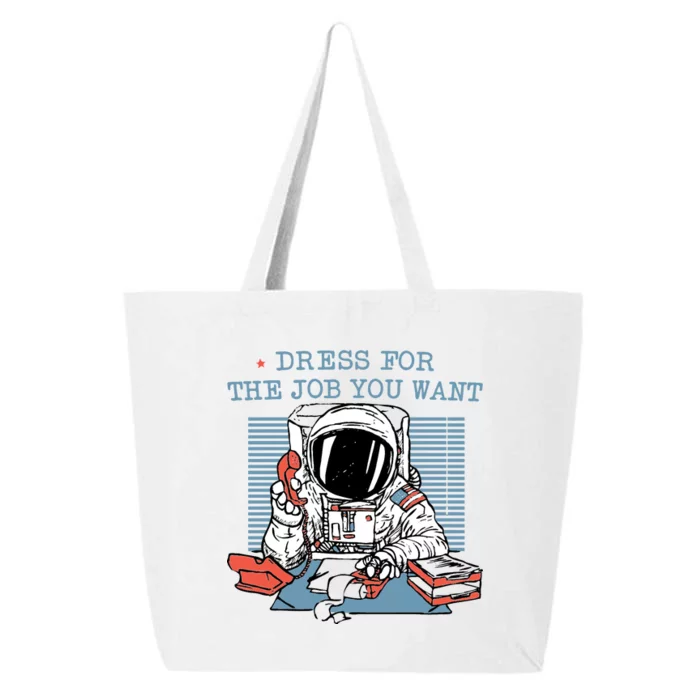 Dress For The Job You Want Astronaut 25L Jumbo Tote