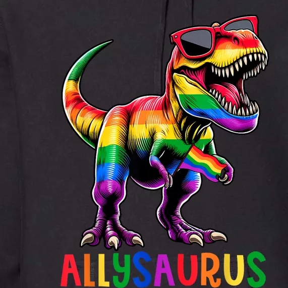 Dinosaur Rainbow Flag Ally Lgbt Allysaurus Lgbt Pride Premium Hoodie