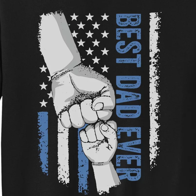 Dad Raised Fist Bump Best Dad Ever Fathers Day Dad And Son Tall Sweatshirt