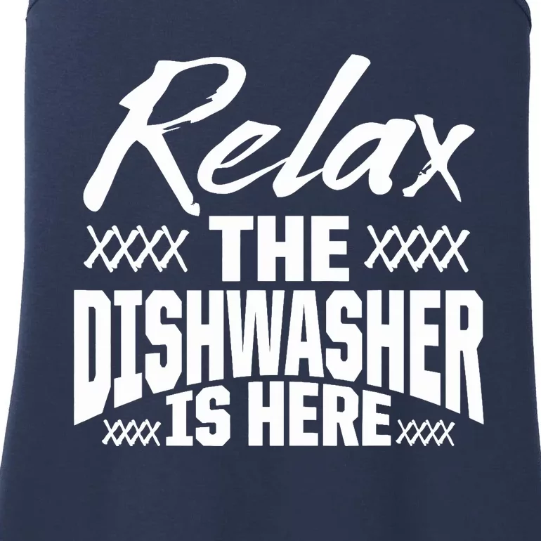 Dishwasher Relax Funny Dishwashing Gift Ladies Essential Tank