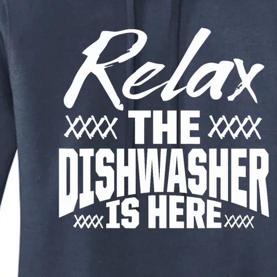 Dishwasher Relax Funny Dishwashing Gift Women's Pullover Hoodie