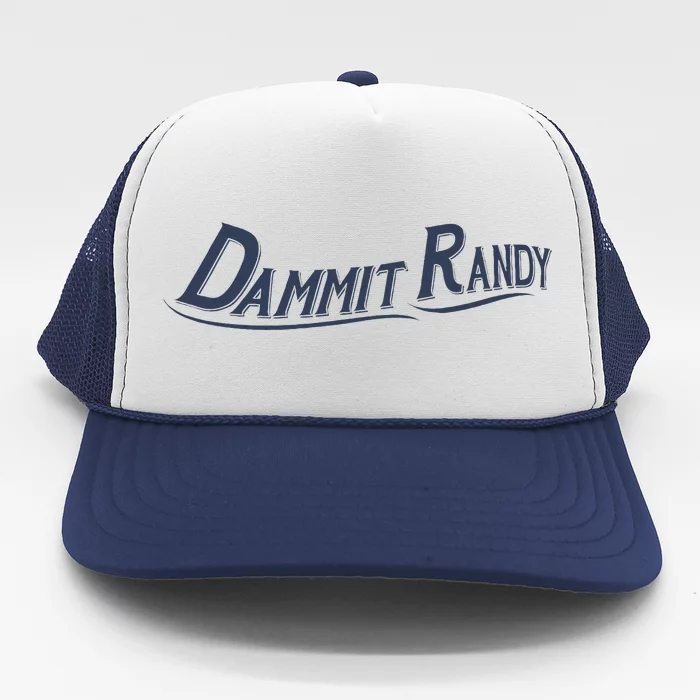 Dammit Randy Funny Trucker Hat