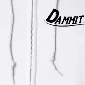 Dammit Randy Funny Full Zip Hoodie