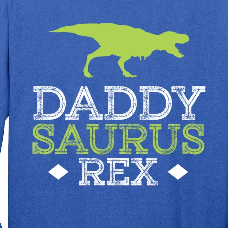 Daddysaurus Rex Funny FatherS Day Dad Gift Tall Long Sleeve T-Shirt