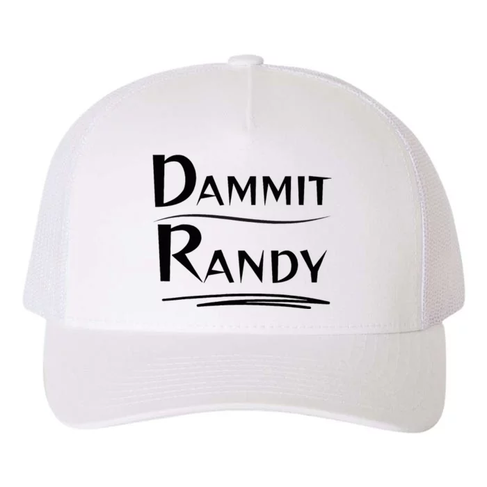 Dammit Randy Funny Saying Yupoong Adult 5-Panel Trucker Hat