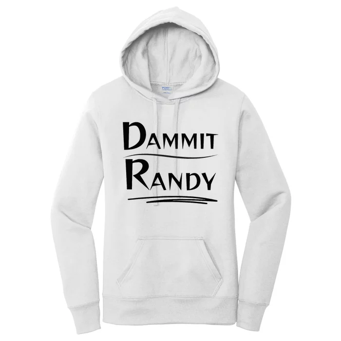 Dammit Randy Funny Saying Women's Pullover Hoodie