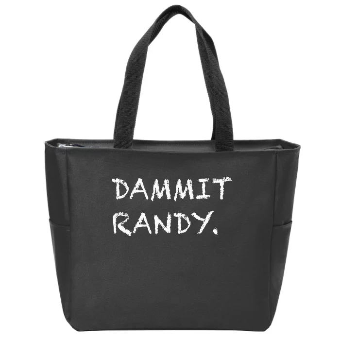 Dammit Randy Funny Humor Meme Zip Tote Bag