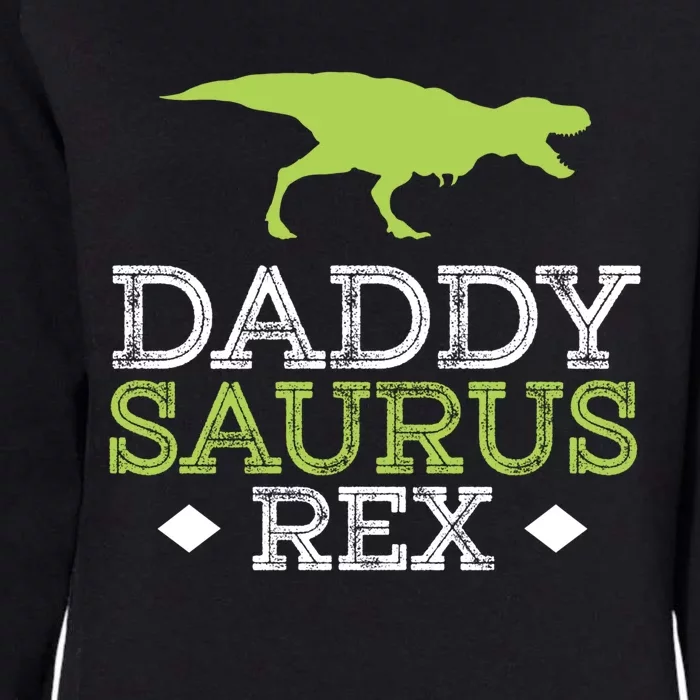 Daddysaurus Rex Funny Fathers Day Dad Gift Cute Gift Womens California Wash Sweatshirt