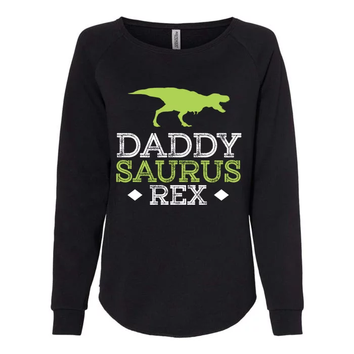 Daddysaurus Rex Funny Fathers Day Dad Gift Cute Gift Womens California Wash Sweatshirt